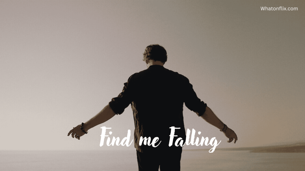 Find me Falling