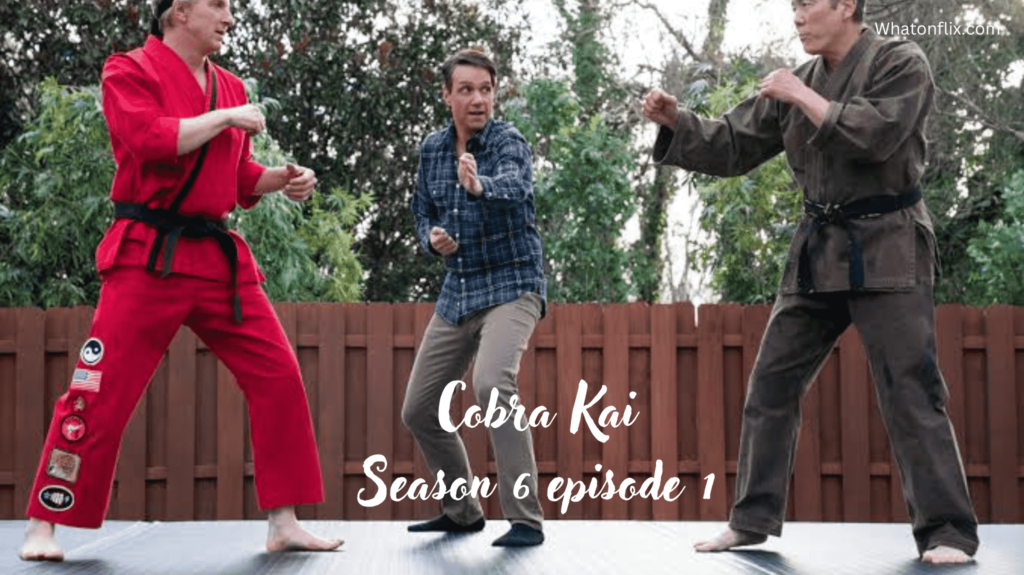 Cobra Kai Season 6 episode 1