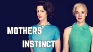 mothers' instinct reviews